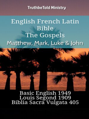 cover image of English French Latin Bible--The Gospels--Matthew, Mark, Luke & John